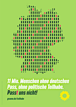 11 Mio. Menschen ohne deutschen Pass, ohne politische Teilhabe. PassT uns nicht! gruene.de/teilhabe